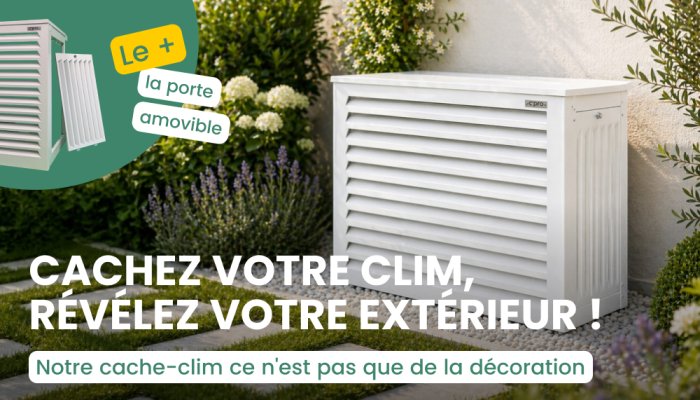 Nouveau cache-clim C'PRO : cachez votre clim, révelez votre extérieur !