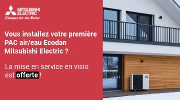 Assistance à la mise en service Mitsubishi Electric Ecodan offerte