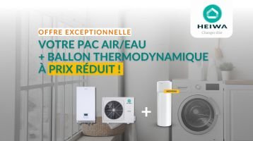 Votre ensemble PAC AIR/EAU Heiwa + le nouveau ballon thermodynamique HYOKO H2O à prix réduit !