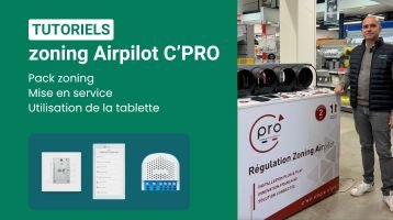Notre expert vous accompagne dans la mise en service du zoning Airpilot C'PRO
