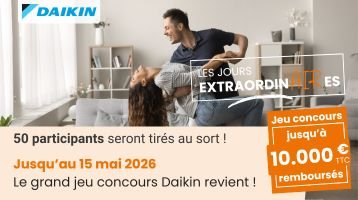 Les jours extraordinAIRes Daikin : Jusqu'à 10 000€ TTC remboursés !