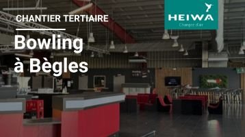 Chantier tertiaire Heiwa : 198 kW et 6 DRV installés au Bowling de Bègles par RC CLIM